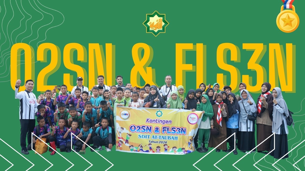 Ajang Kompetisi OS2N & FLS3N Sekolah Dasar Kecamatan Batu Aji Tahun 2026 - SDIT At-Taubah