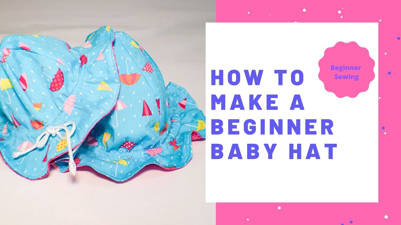 How to Make a Baby's Sun Hat