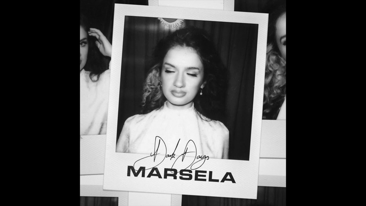 Dark Days- MARSELA (Official Audio)