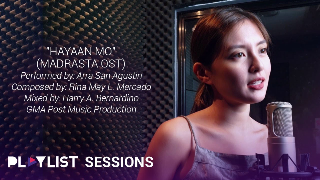 Playlist Sessions: Hayaan Mo – Arra San Agustin (Madrasta OST)