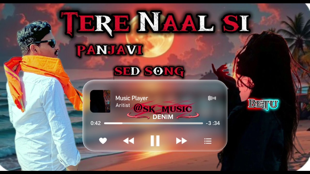 Tere naal si |  panjavi sed song | lovesong ❤️ | sk_music love song | #sk_music #panjavisong