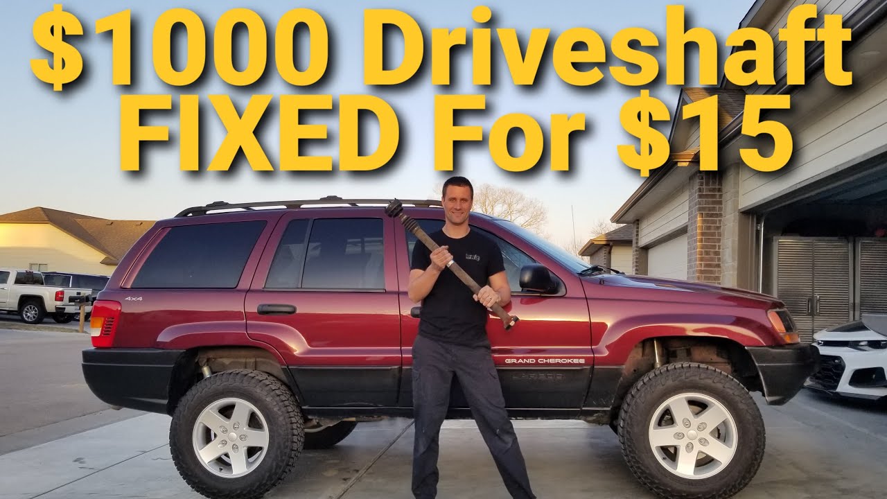 $1000 Driveshaft Repair For $15 Jeep WJ Grand Cherokee WJ Driveshaft Repair DIY