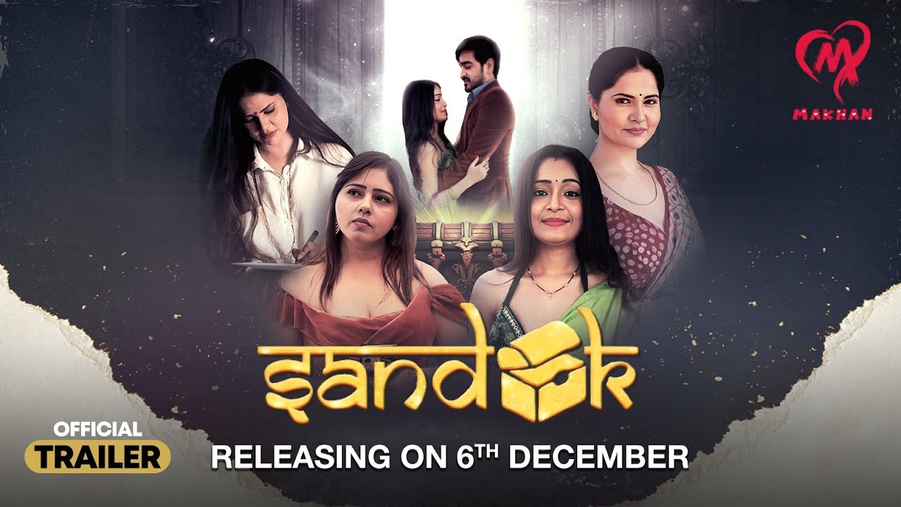Sandook | Streaming From 6th December | To Watch Download & Subscribe Makhan App Now