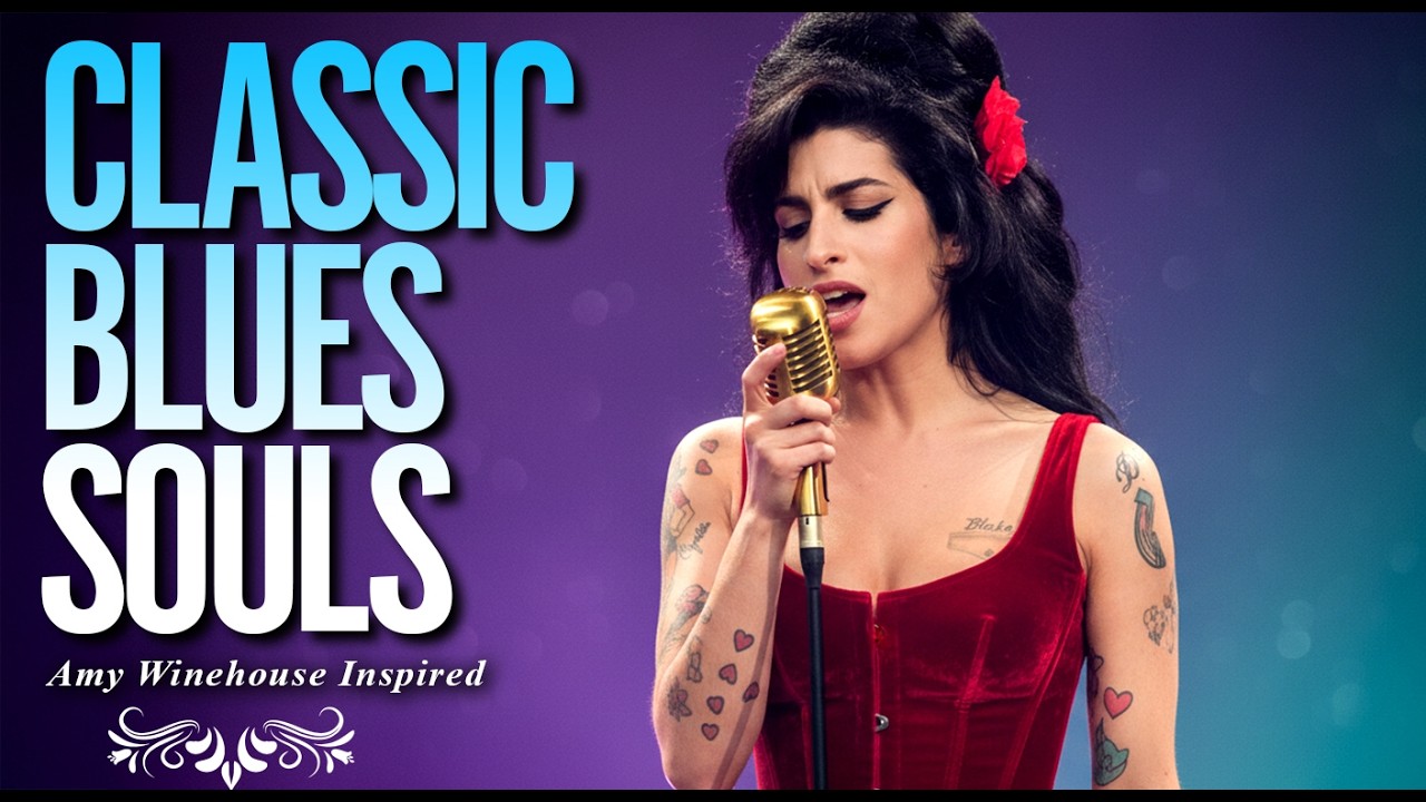 Full Classic Blues Playlist 2026 | Amy Winehouse-Inspired Album of Love & Heartbreak