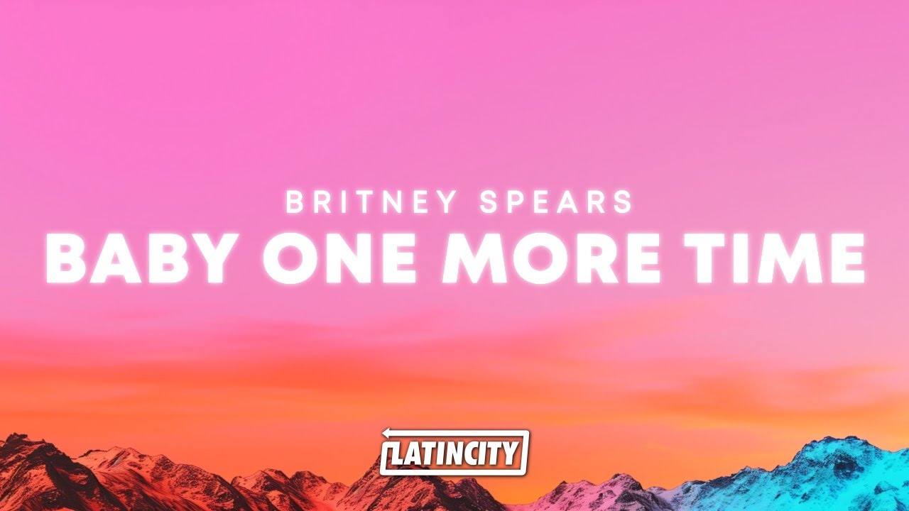Britney Spears &ndash; ...Baby One More Time (Lyrics)