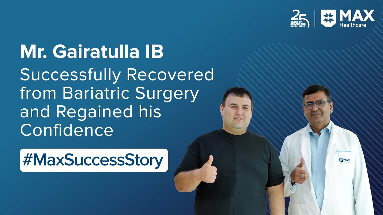 Mr. IB Recovered From Bariatric Surgery | Patient Success Story | Max  Hospital, Sector 128, Noida
