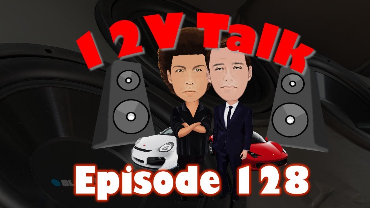 What's New in Car Audio? 12V Talk Episode 128