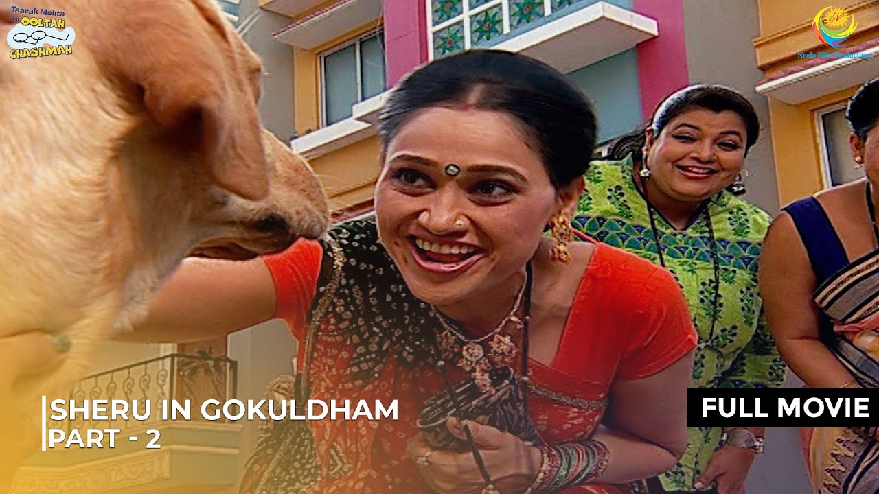 Gokuldham me Aaya Sheru! | FULL MOVIE | Part 2 | Taarak Mehta Ka Ooltah Chashmah | तारक मेहता