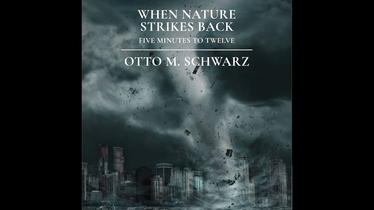 WHEN NATURE STRIKES BACK (Concert Band) RECORDING - Otto M. Schwarz