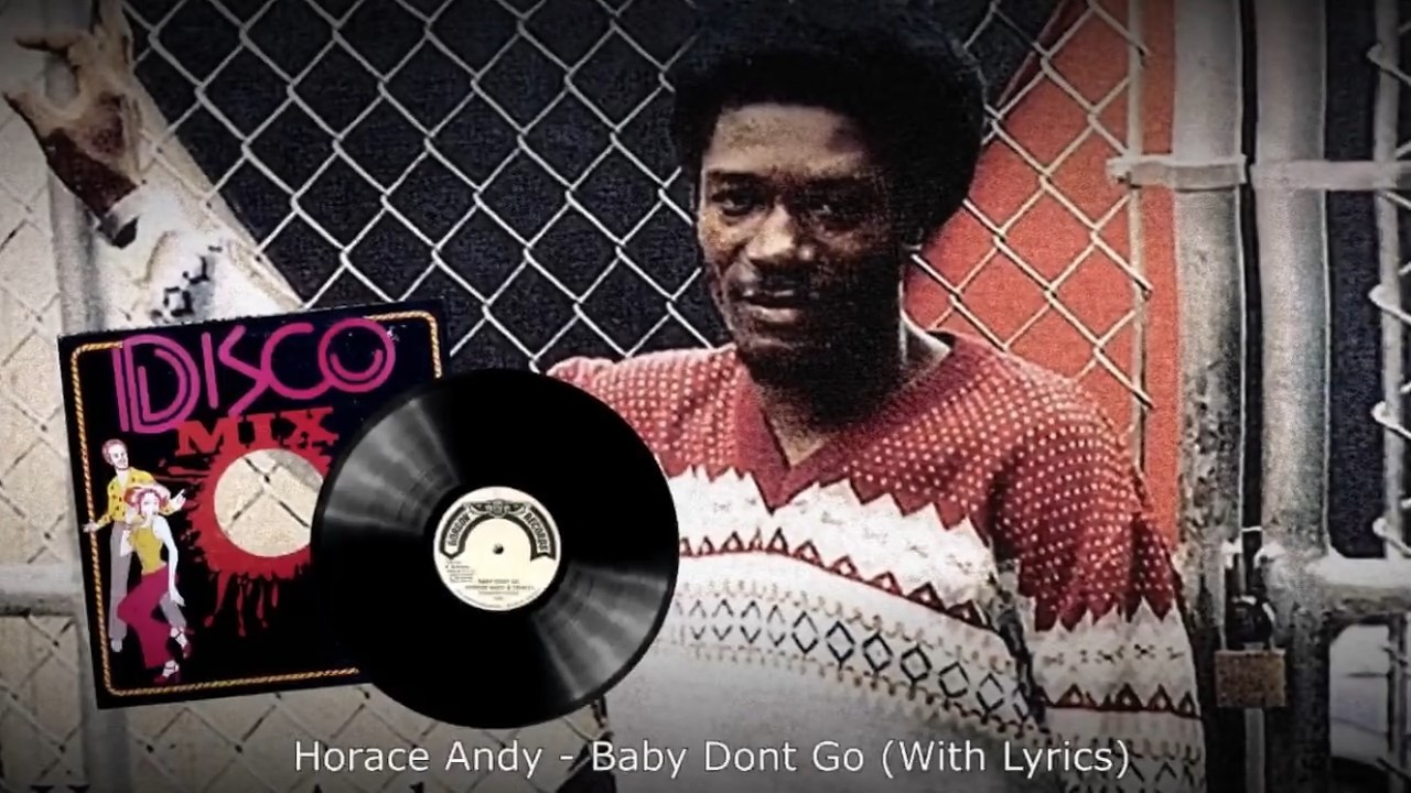 Horace Andy - Baby Dont Go (With Lyrics) Ft. Trinity