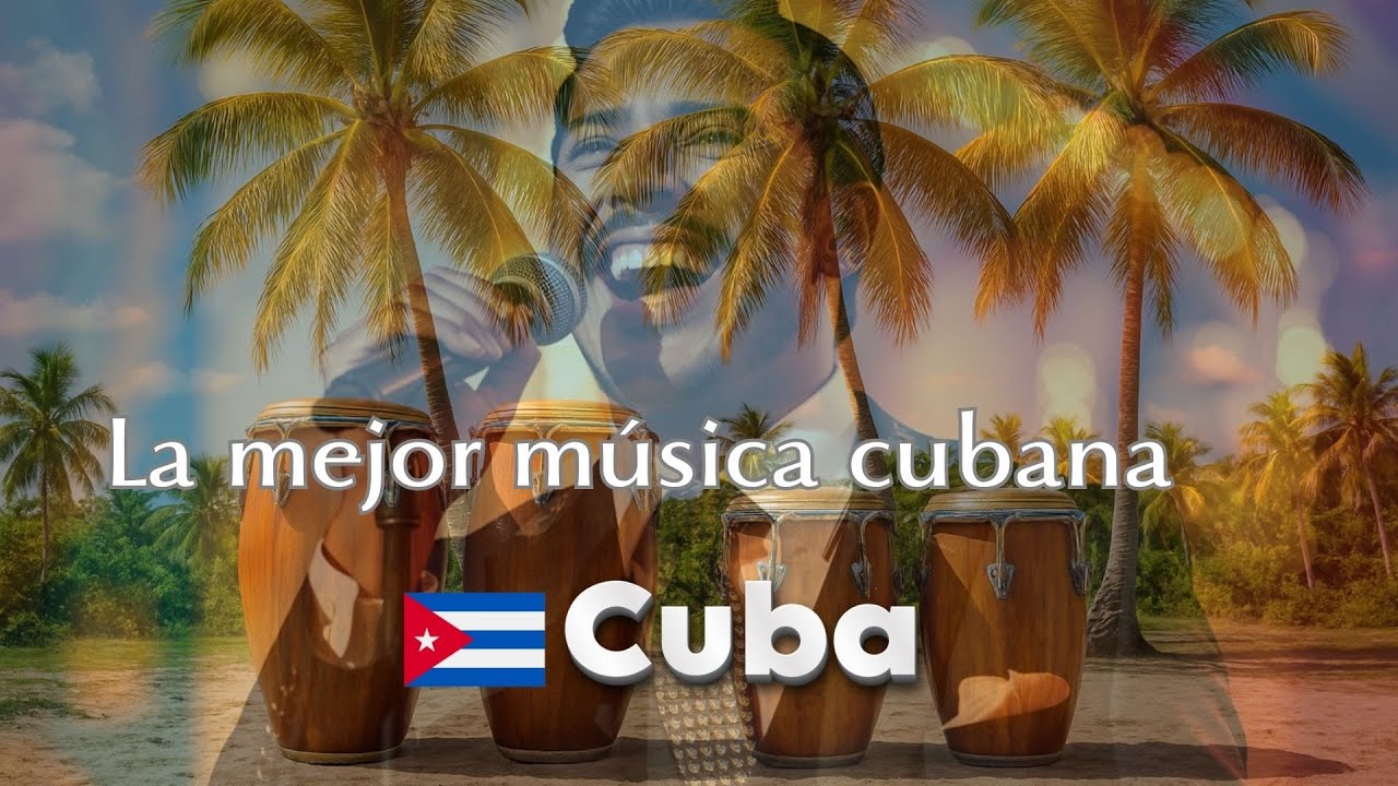 🎵👉🎶   La MEJOR Música Cubana  🎵👉🎶