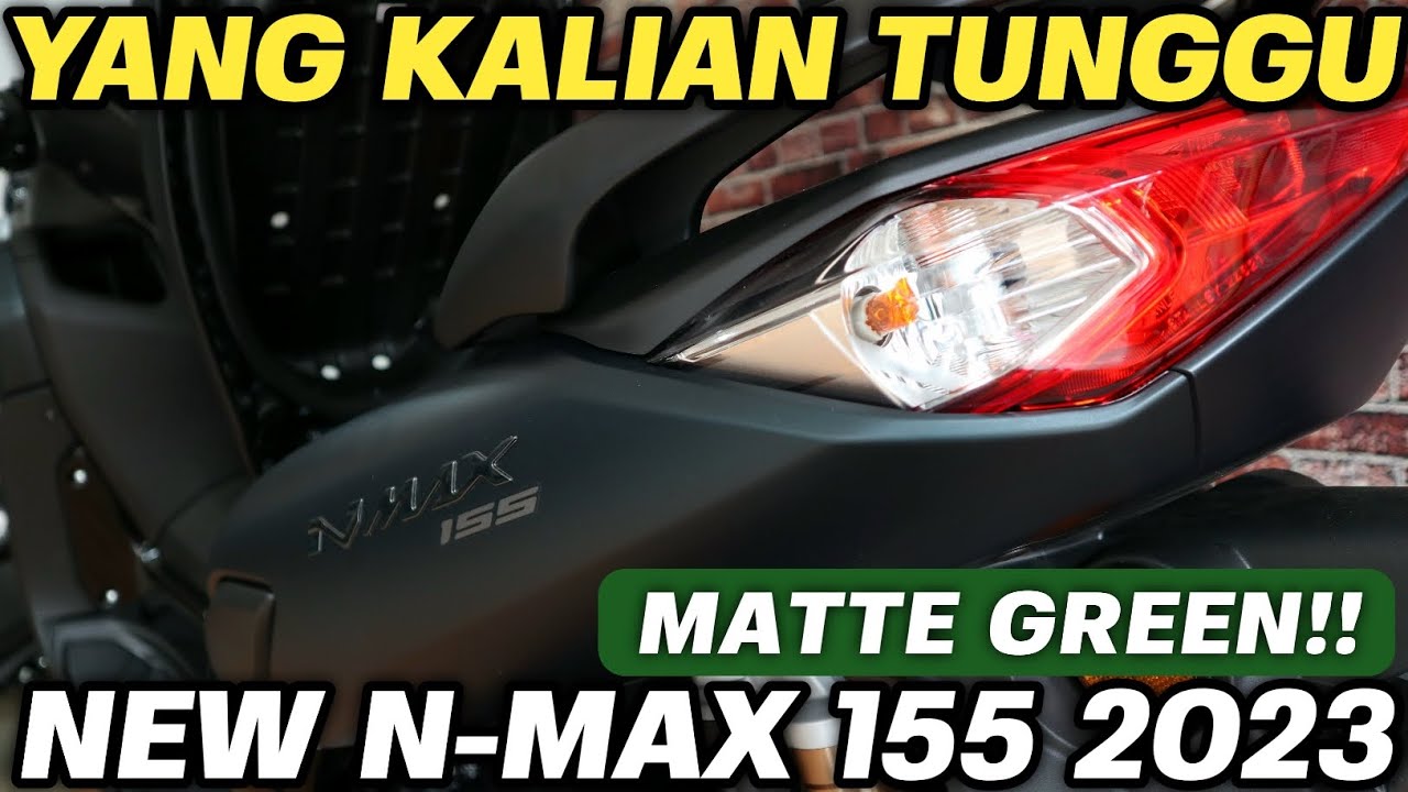 YANG KALIAN TUNGGU‼️YAMAHA NMAX 155 CONNECTED 2023 MATTE GREEN