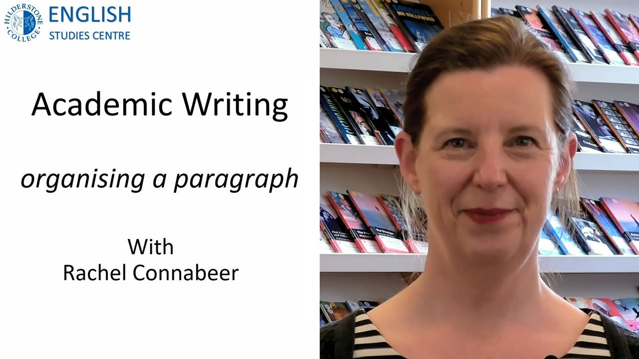 Writing Skills - Academic writing - Organising a paragraph, with Rachel