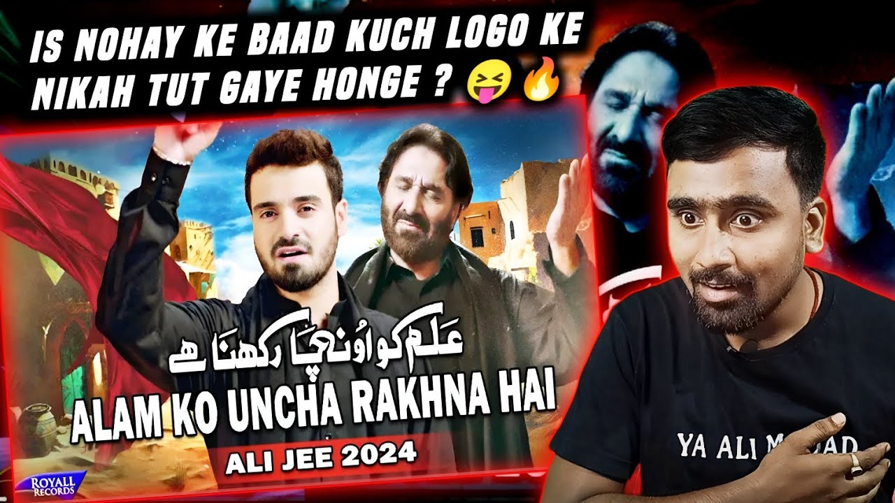 Indian Reacts To Alam Ko Uncha Rakhna Hai | Ali Jee Noha 2024 | Nadeem Sarwar | Indian Boy Reaction