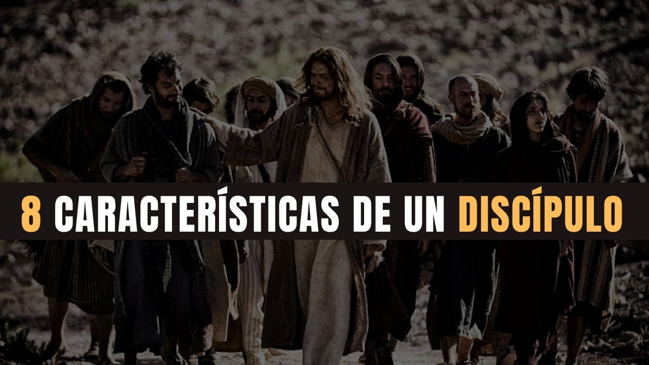8 Características de Un Discípulo - Juan Manuel Vaz