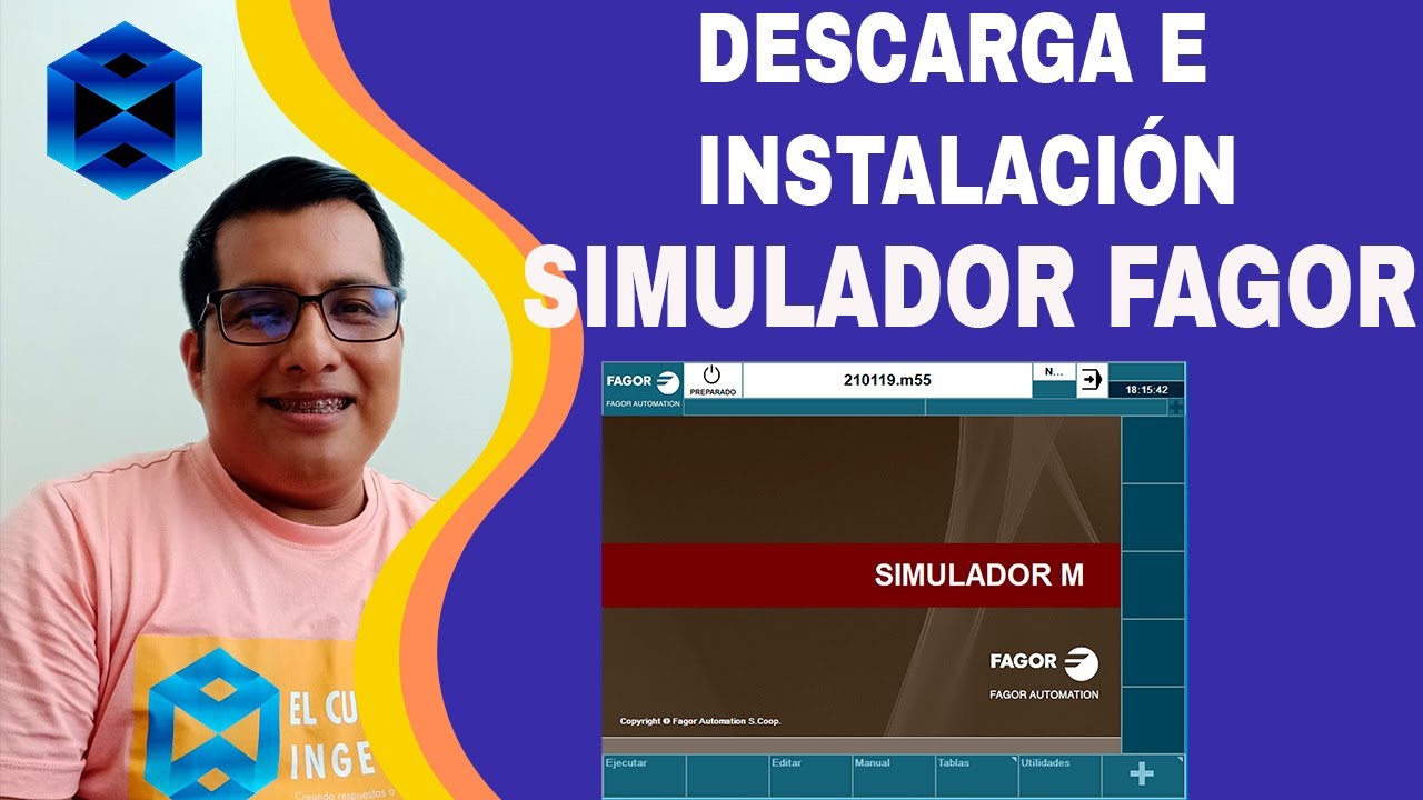 Descarga, Instalación del Simulador FAGOR. Simulación y Marcha de un Programa.