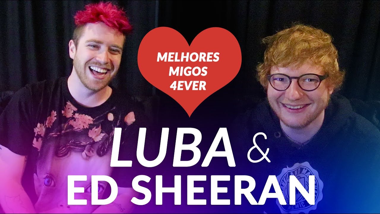 Luba e Ed Sheeran viram melhores amigos em entrevista?