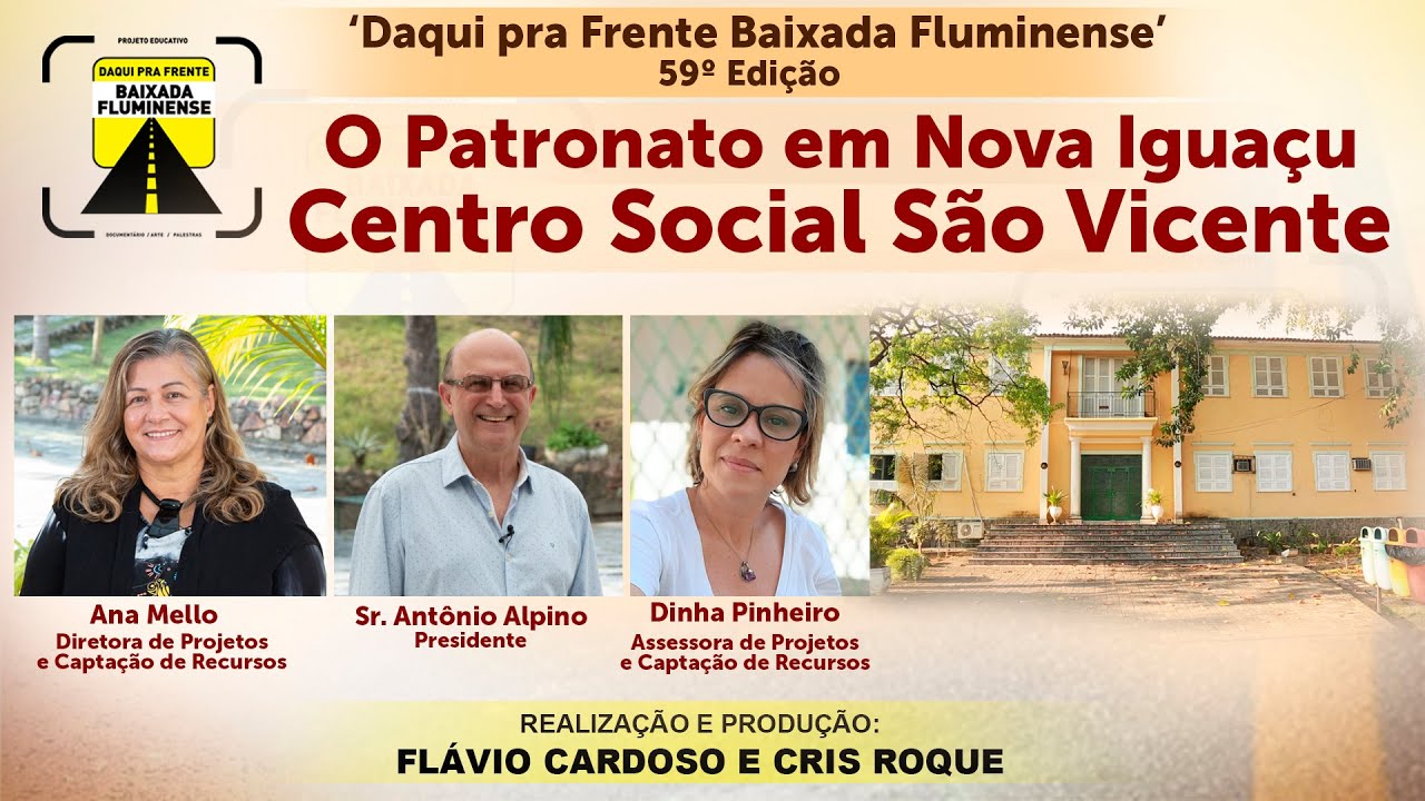 O Patronato de Nova Iguaçu - Centro Social São Vicente e sua importância social.