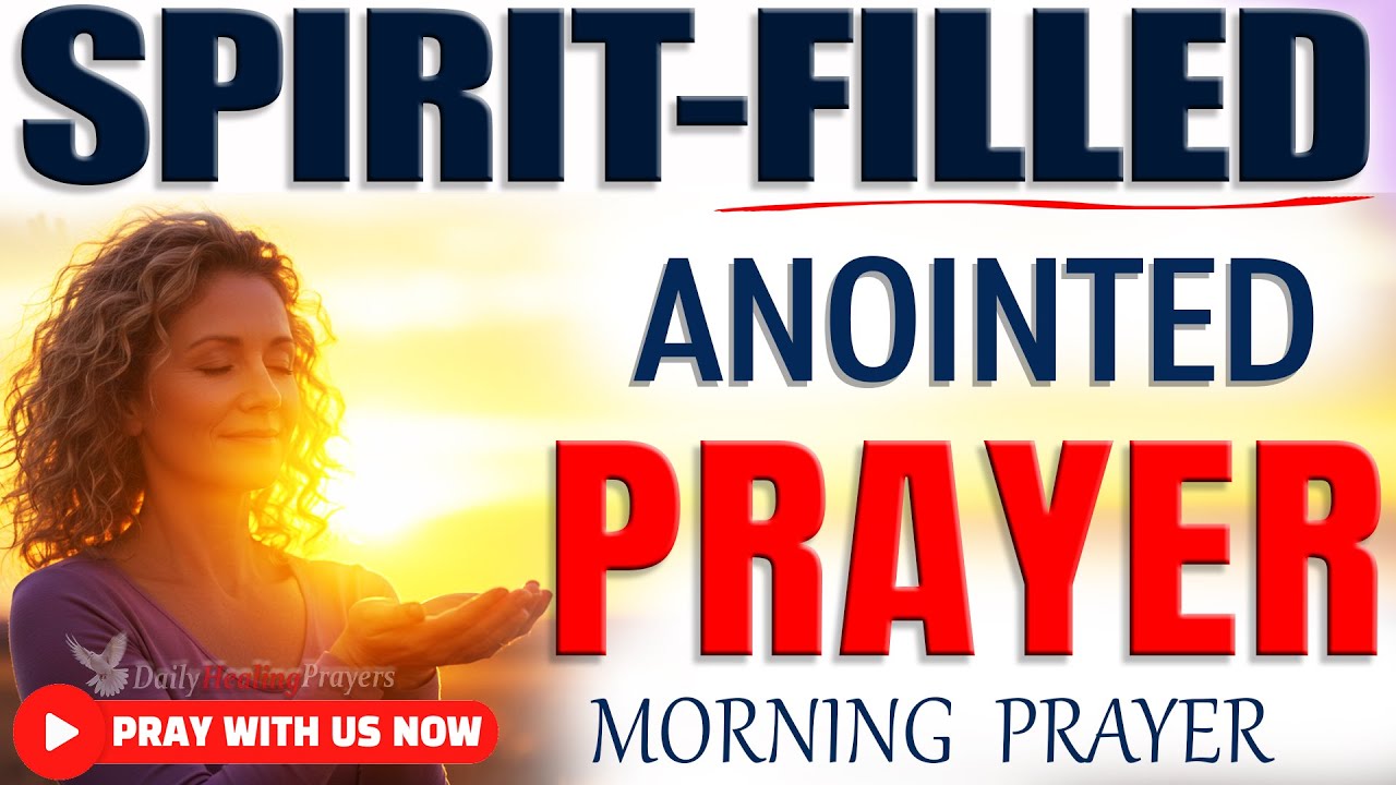 THIS PRAYER IS HOLY SPIRIT-FILLED | Start Your Day with This Powerful and Blessed Morning Prayer