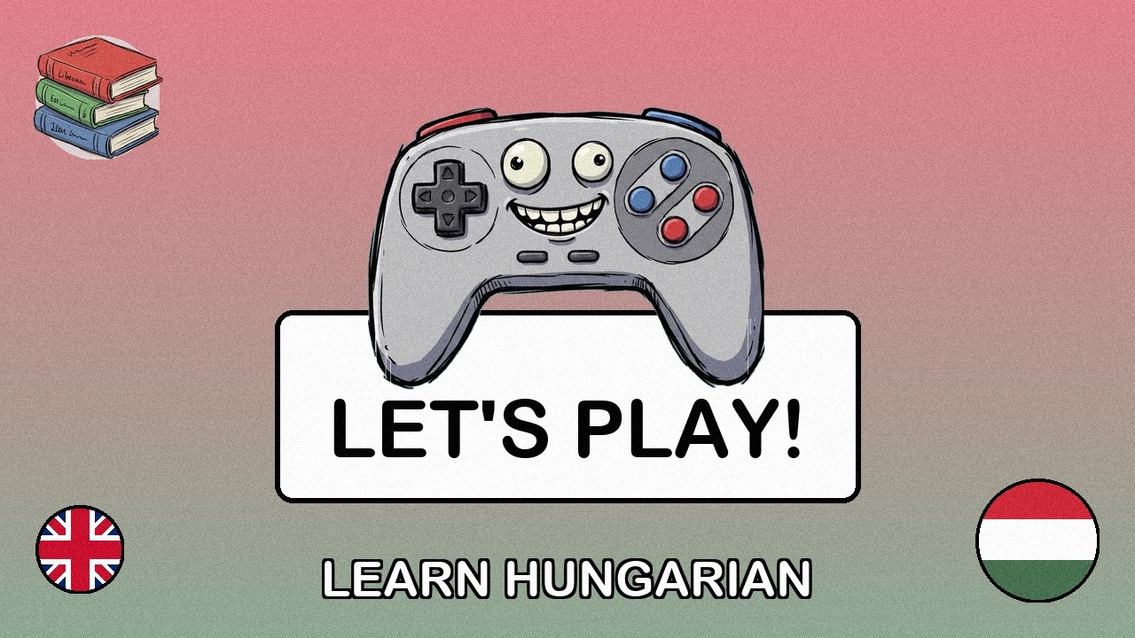 🇬🇧→🇭🇺 Learn Hungarian - Playing Video Games