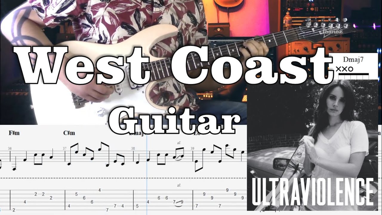 West Coast - Lana Del Rey - Guitarra | Tutorial - Cover + Tablaturas Dinámicas