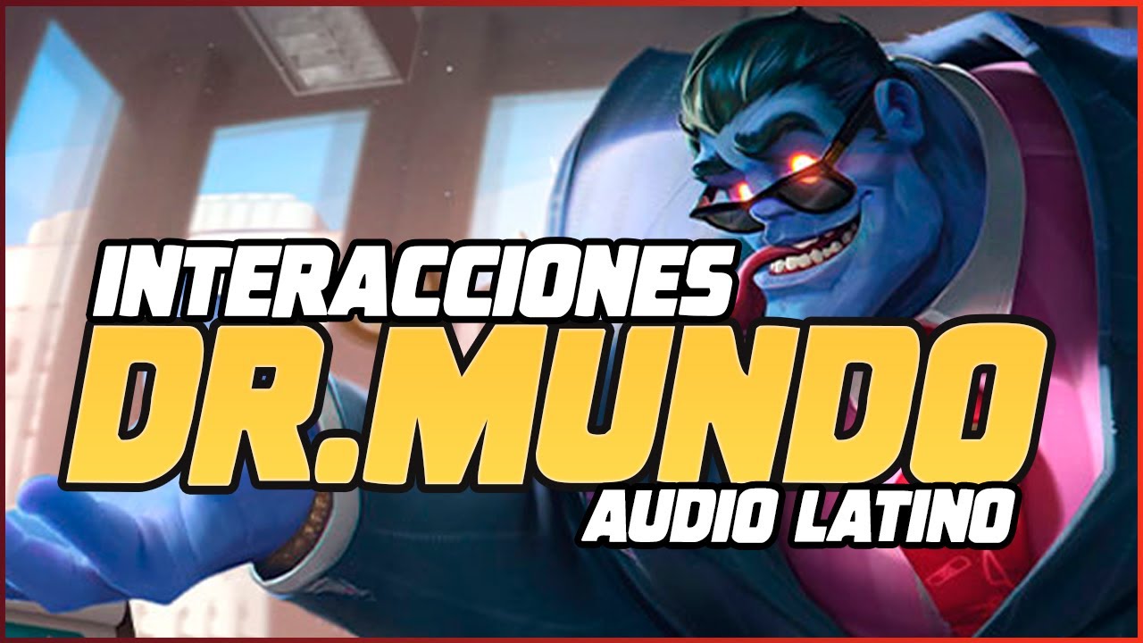 DR.MUNDO EJECUTIVO | VOCES E INTERACCIONES ESPECIALES [AUDIO LATINO] | League of Legends