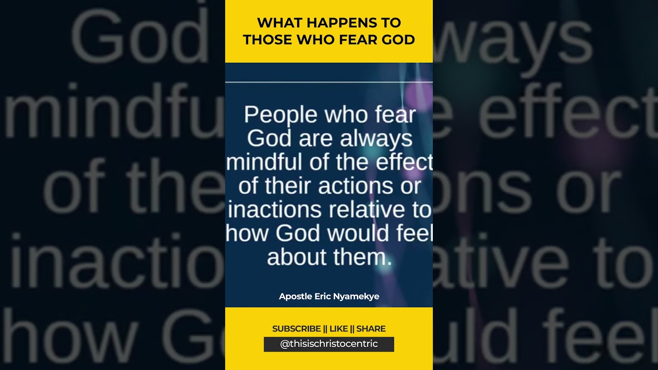 WHAT HAPPENS TO THOSE WHO FEAR GOD - Apostle Eric Nyamekye