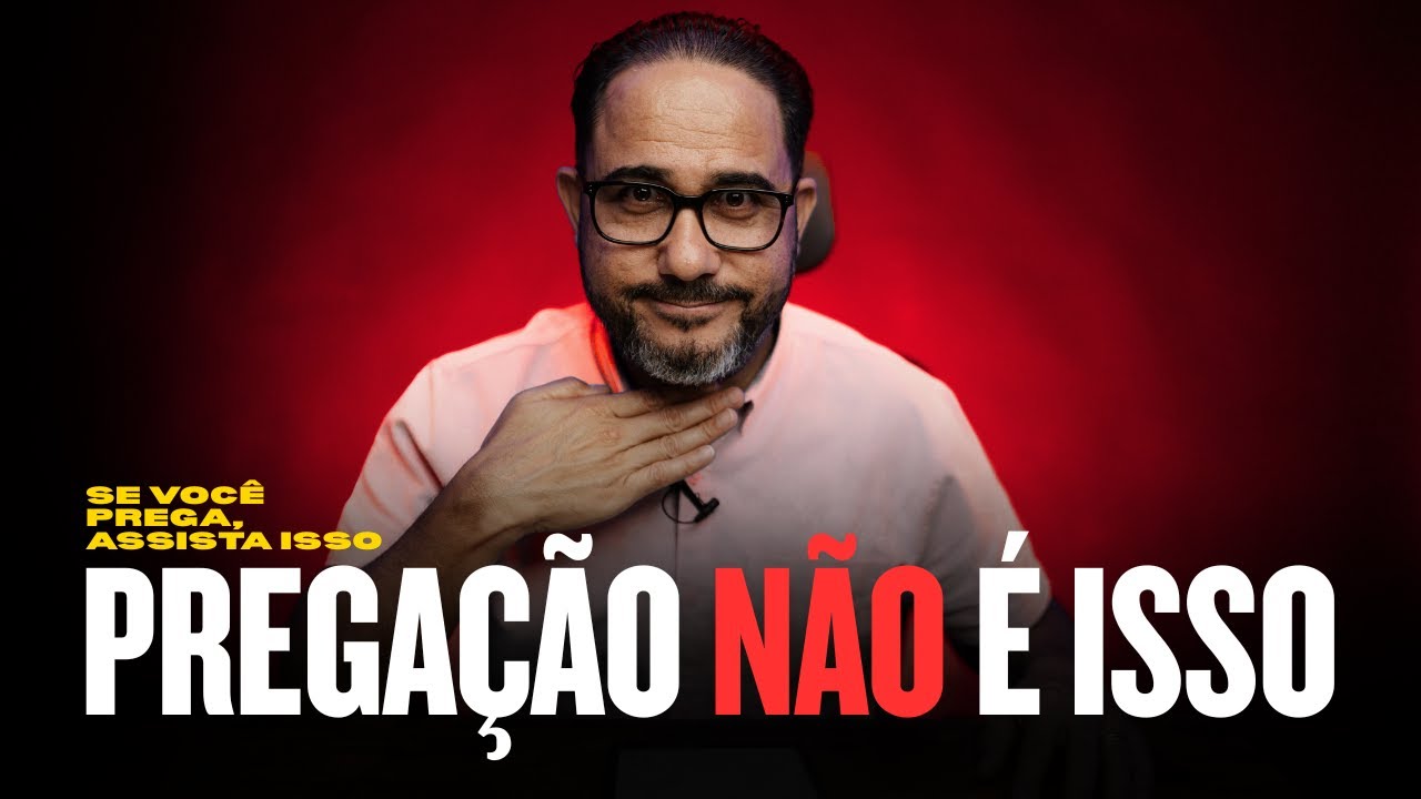 3 Coisas Que Eu Detesto Na Pregação - Pr. Esdras Carvalho