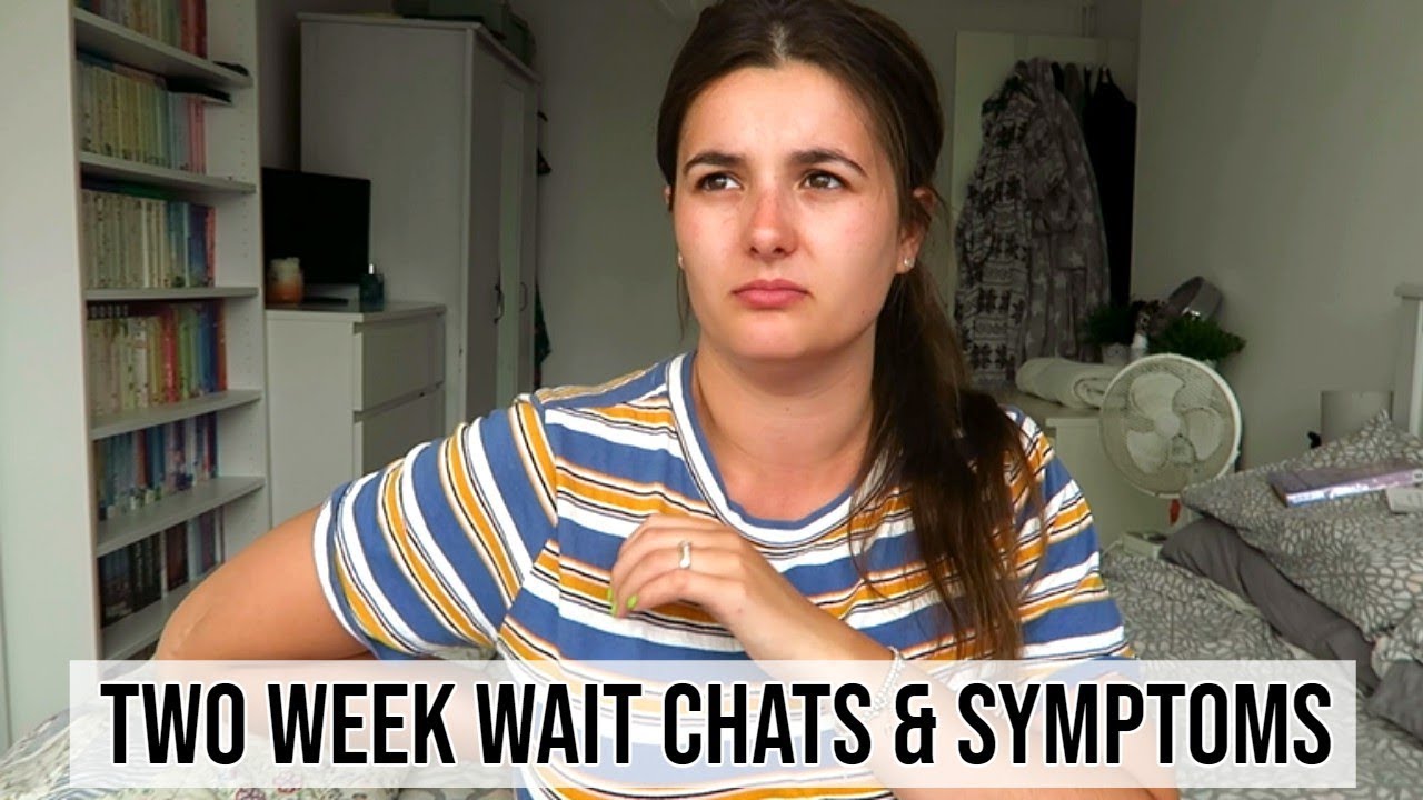 Two Week Wait Chats & Symptoms | Phoebe & Me