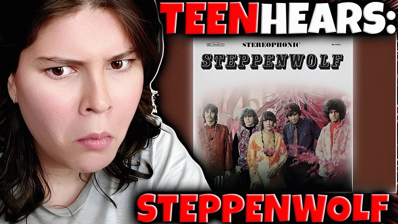 TEENAGER HEARS STEPPENWOLF - 