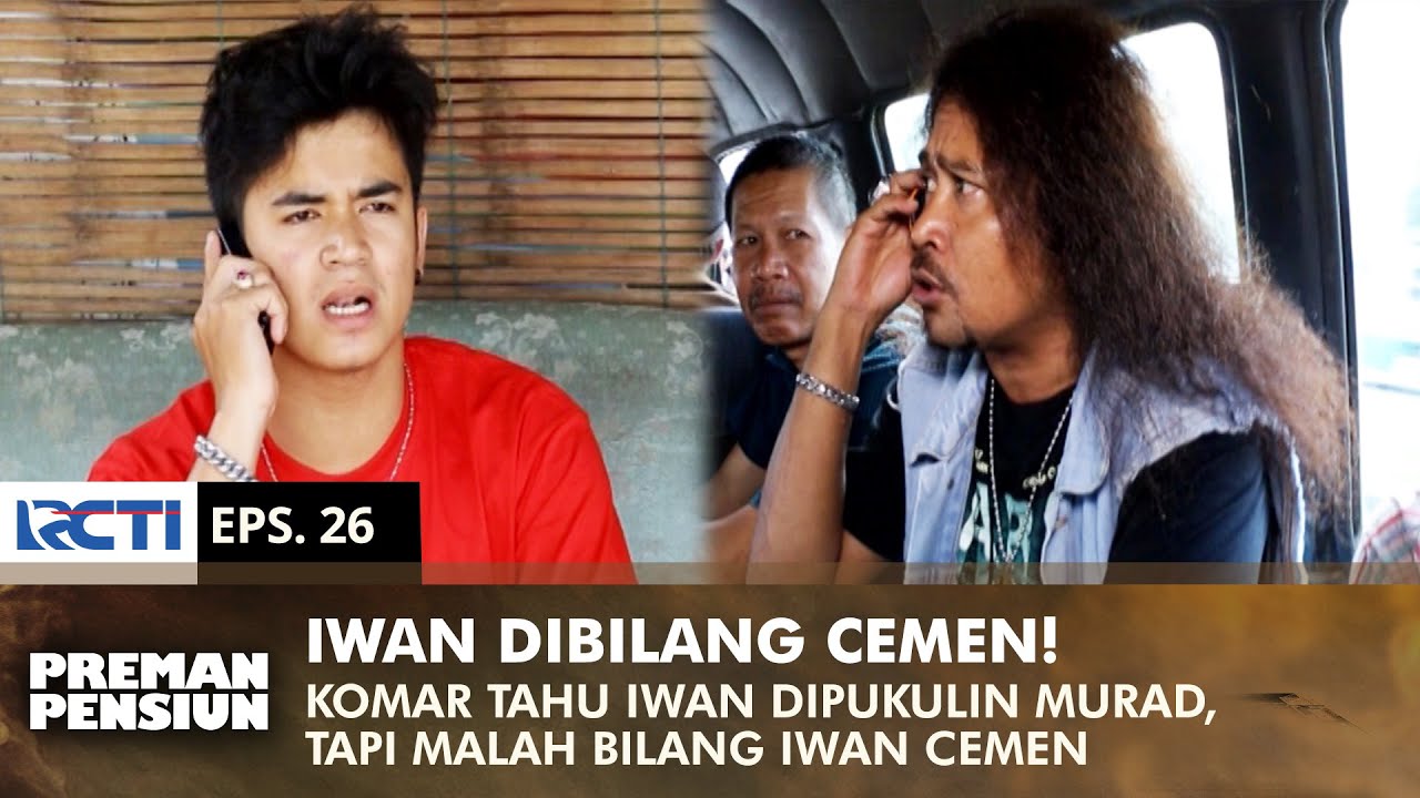 DIBILANG CEMEN! Iwan Babak Belur, Tapi Komar Gak Mau Belain | PREMAN PENSIUN 1 | EPS 26 (1/2)