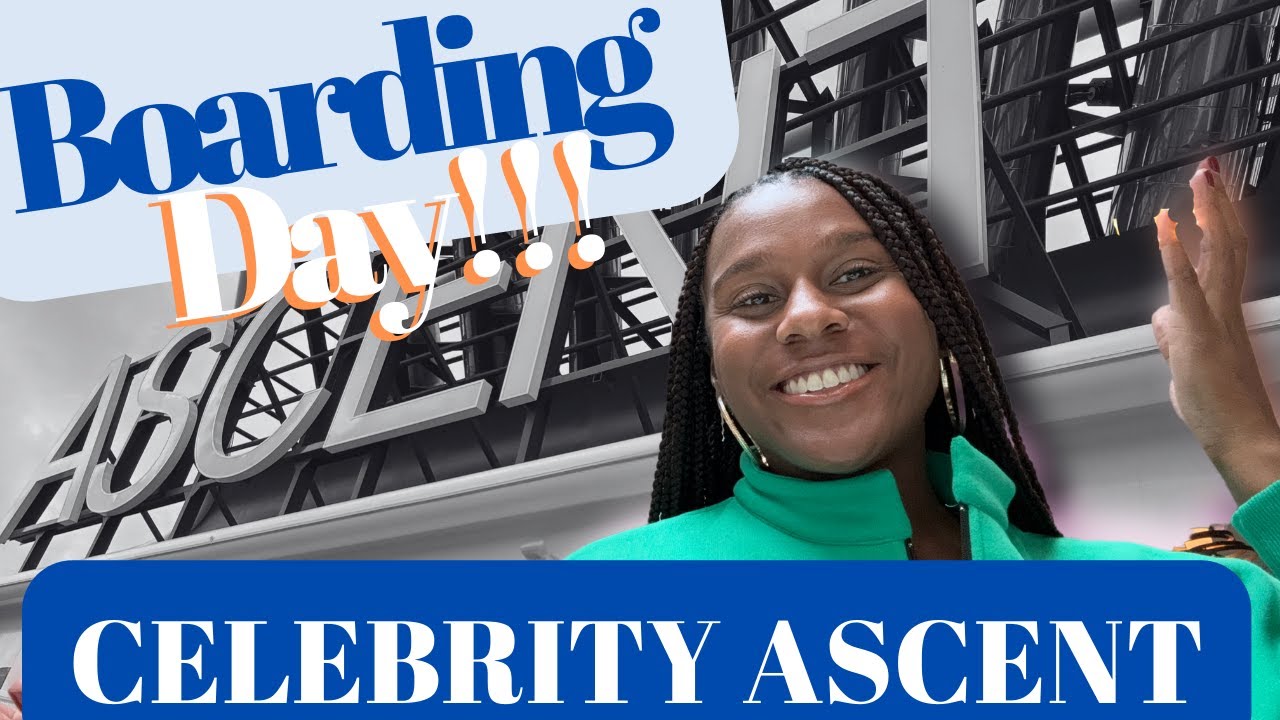 CELEBRITY ASCENT EMBARKATION DAY: My First Celebrity Cruise