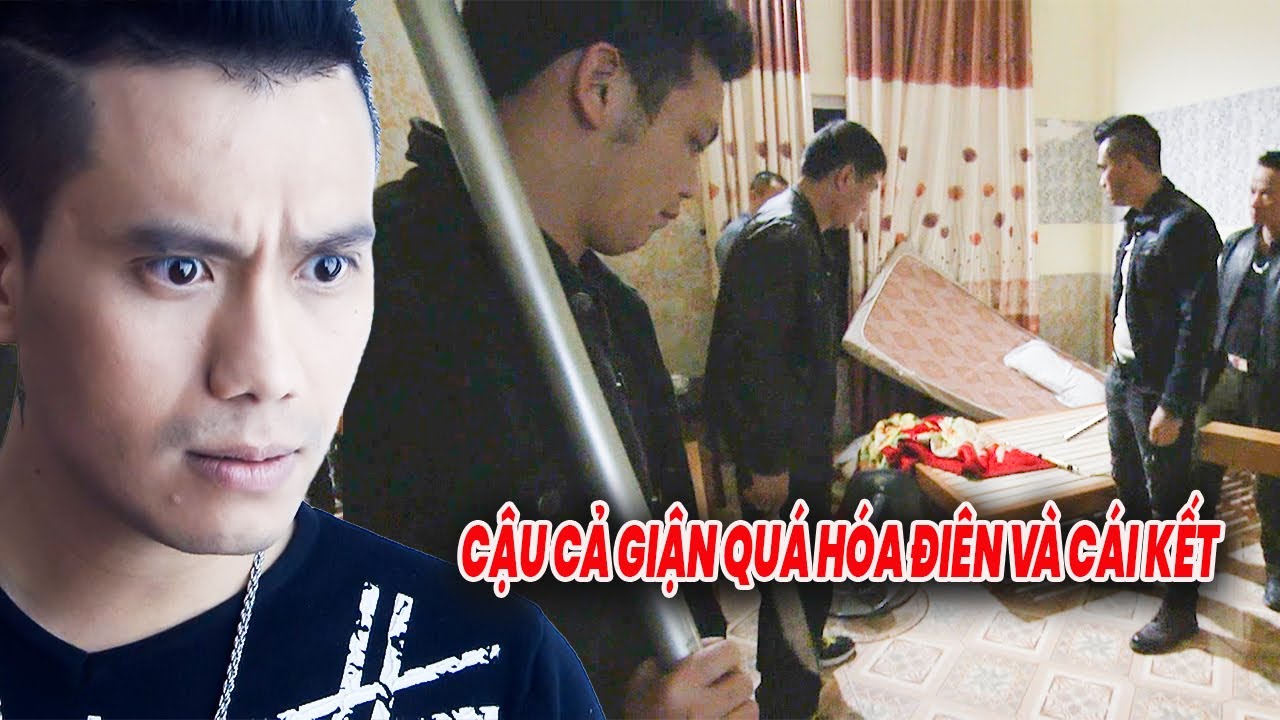 CẬU CẢ đi trả thù cho BỐ suýt thành 