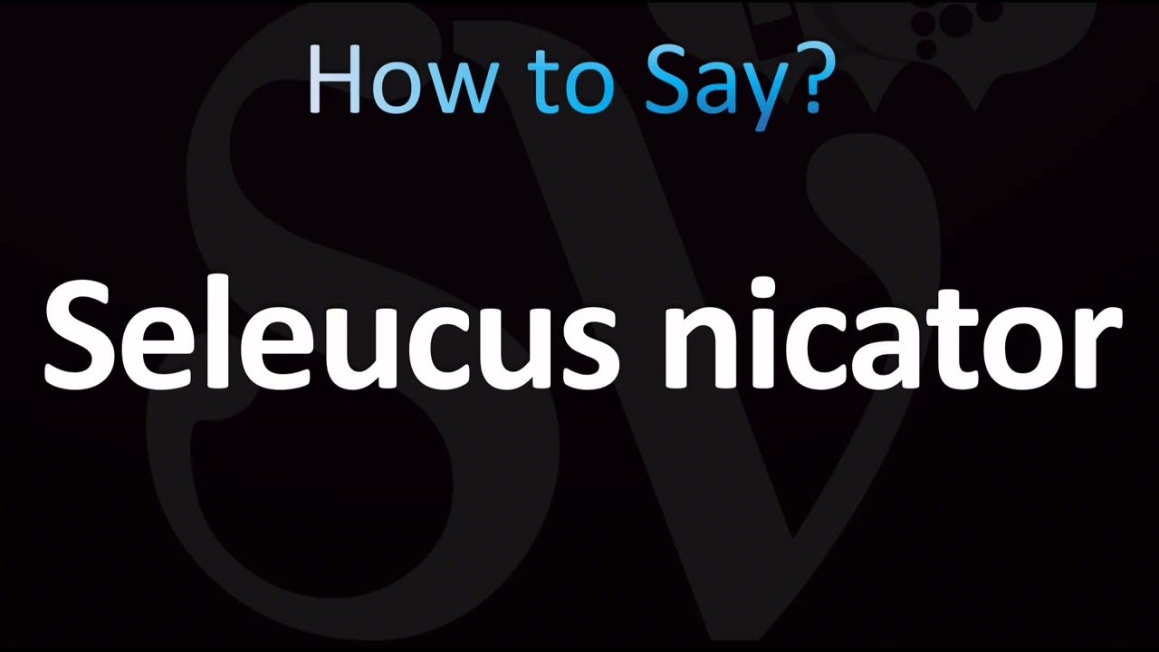 How to Pronounce Seleucus I Nicator (CORRECTLY!)