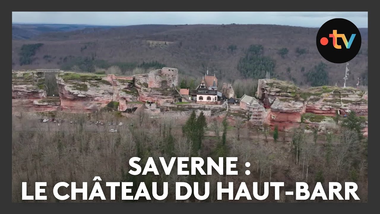 Un lieu, des histoires &agrave; Saverne : le Ch&acirc;teau du Haut-Barr - Episode 4/4