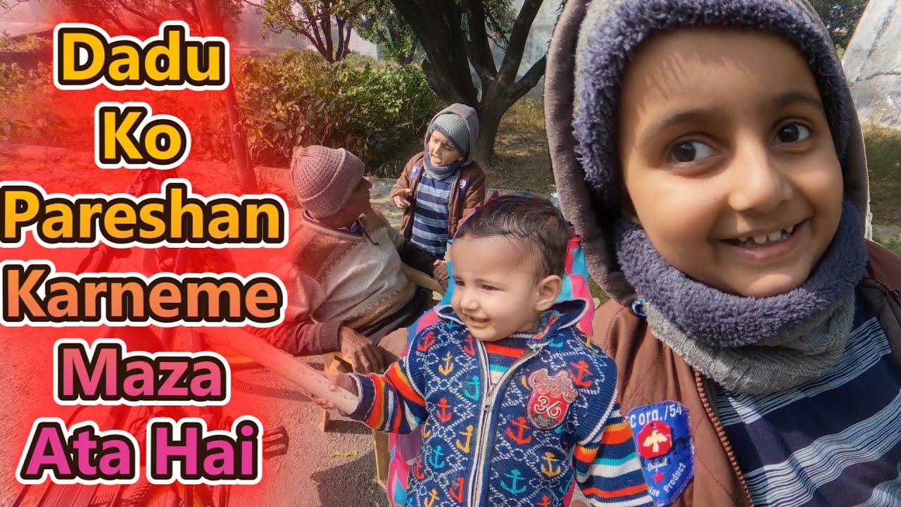Dadu Ko Pareshan Karneme Maza Ata Hai