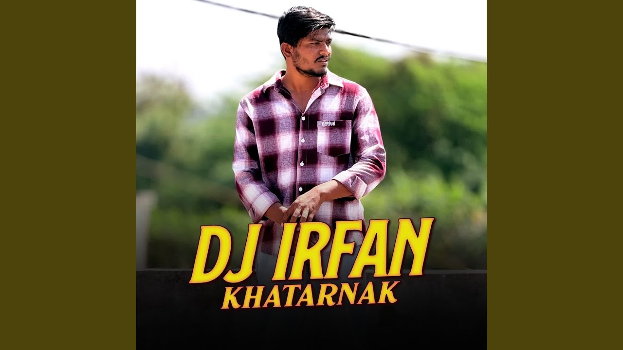 DJ IRFAN KHATRANAK