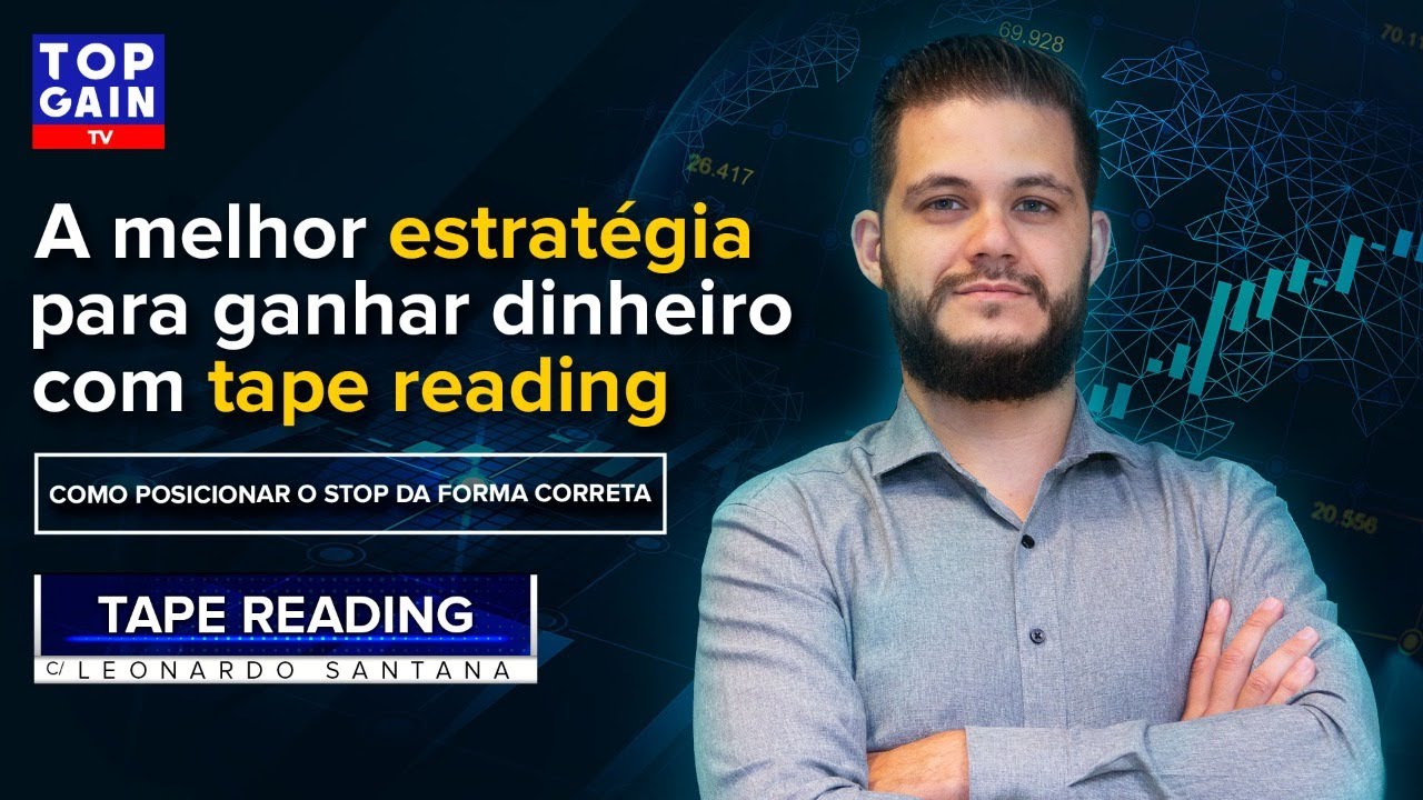 A MELHOR ESTRATÉGIA PARA GANHAR DINHEIRO COM TAPE READING - COMO POSICIONAR O STOP DA FORMA CORRETA