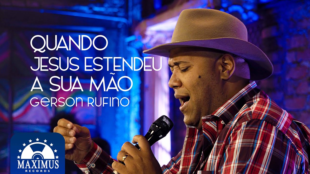 Quando Jesus Estendeu a Sua Mão - Gerson Rufino | DVD Louvor Raiz (Maximus Records)