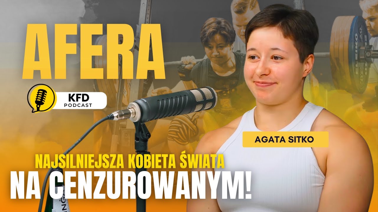 NAJSILNIEJSZA TR&Oacute;JBOISTKA ŚWIATA: AGATA SITKO - KFD Podcast