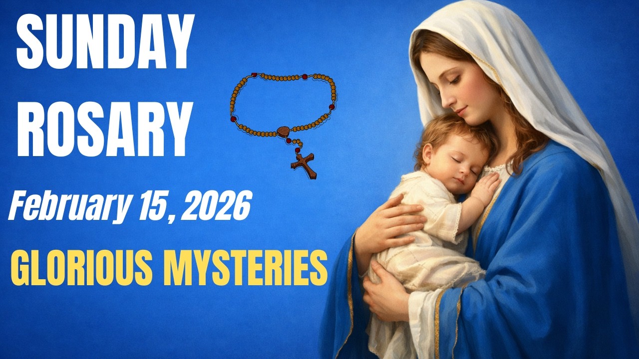 Sunday Holy Rosary | Glorious Mysteries | February 15, 2026
