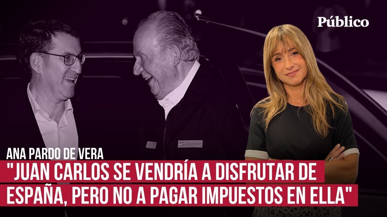 'Feijóo y Juan Carlos I, la pareja del verano' | Ana Pardo de Vera