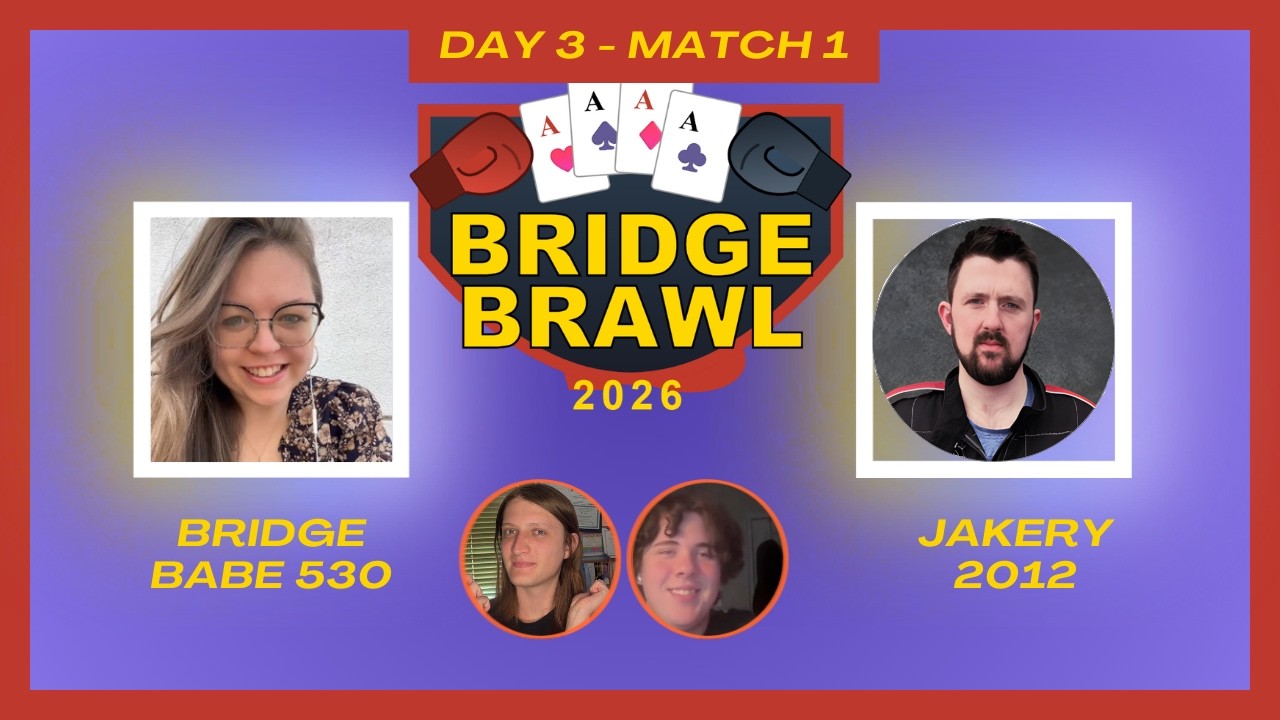 Bridge Brawl RR Day 3 – Match 1: Bridgebabe530 vs Jakery2012 | ft. Jack Boge