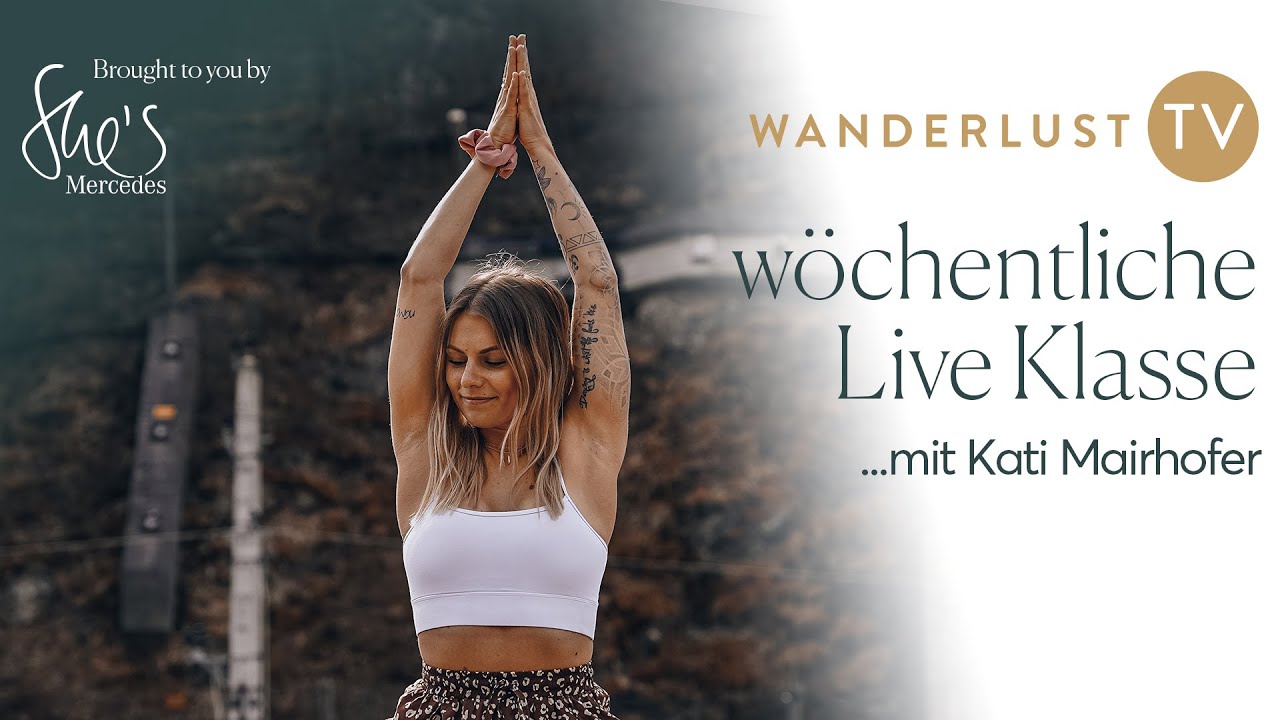 Wanderlust TV x She's Mercedes | Intuitive Movement Yoga mit Kati Mairhofer