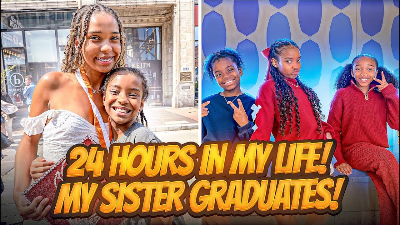 A DAY IN MY LIFE: MY SISTER GRADUATES & MORE!