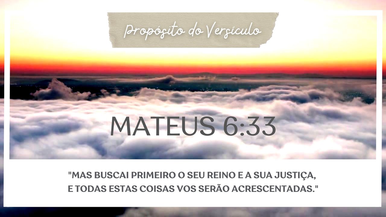O Prop&oacute;sito do Vers&iacute;culo: Mateus 6:33