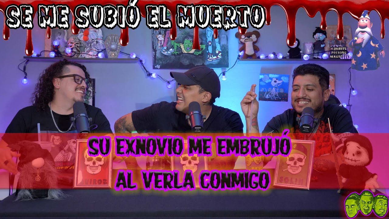 Se me subió el muerto - Ep74 Su exnovio me embrujó al verla conmigo