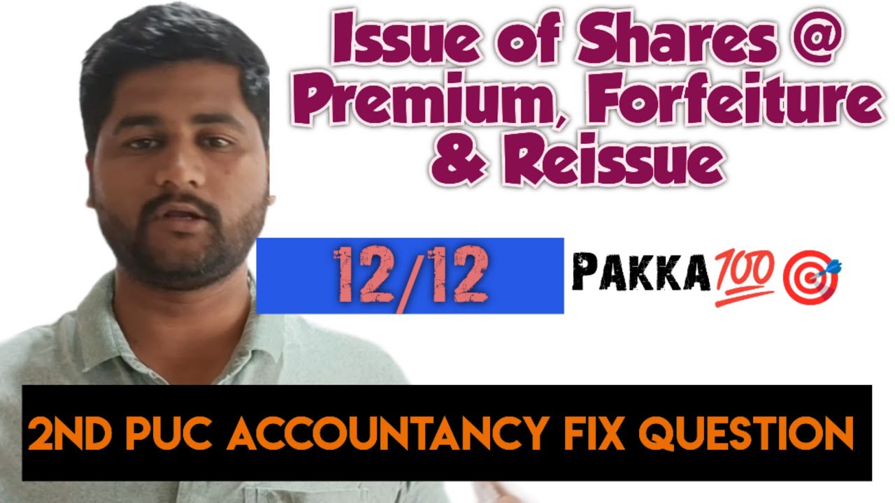 2nd PUC ACCOUNTANCY, ISSUE OF SHARES@ PREMIUM FORFEITURE REISSUE 🔥12/12 PAKKA🎯💯