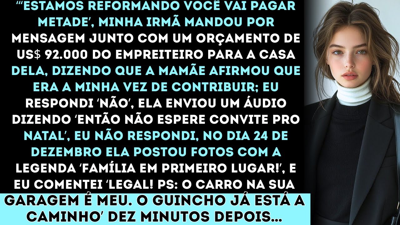 “‘Estamos reformando você vai pagar metade’, minha irmã mandou por mensagem, junto com um orçamento