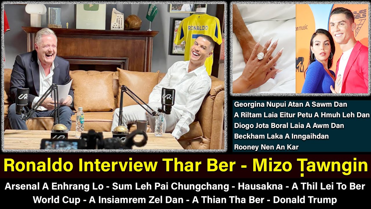 Ronaldo Interview Thar Ber (FULL)  ||  Mizo Ṭawngin